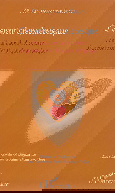 L'esprit chevaleresque : conseils sur la bravoure, la générosité et la quête mystique