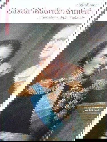 Gustaf Mauritz Armfelt, fondateur de la Finlande