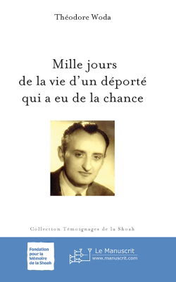 Mille jours de la vie d'un déporté qui a eu de la chance