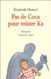 Pas de coca pour mister Ka
