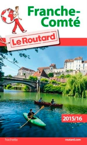 Couverture de Franche-Comté : 2015-2016 par Philippe Gloaguen