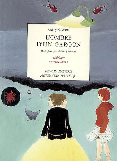 L'Ombre d'un garçon : théâtre