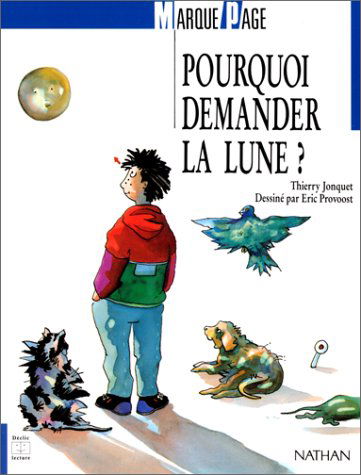 Pourquoi demander la lune