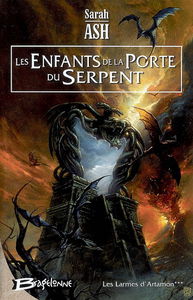 Les larmes d'Artamon. Vol. 3. Les enfants de la porte du serpent