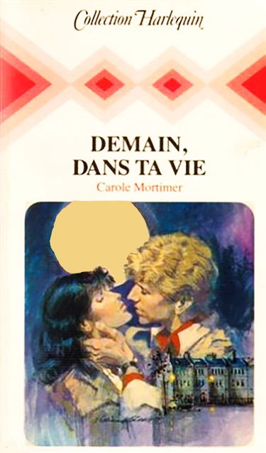 Demain, dans ta vie : collection : collection harlequin n° 286