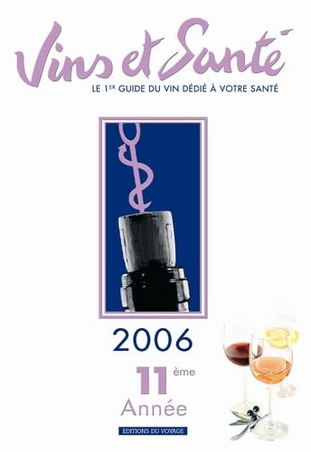Vins et santé: Edition 2006