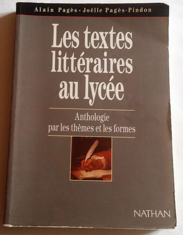 Les Textes littéraires au lycée: Anthologie par les thèmes et les formes