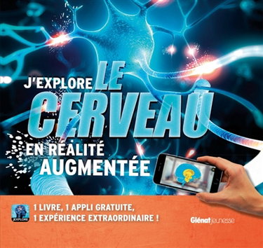 Couverture de J'explore le cerveau en réalité augmentée
