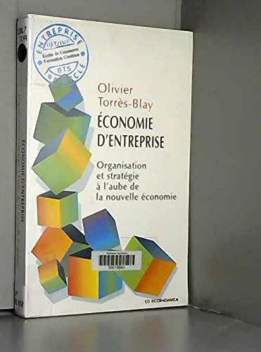 Economie d'entreprise : Organisation et stratégie à l'aube de la nouvelle économie