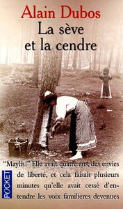 La sève et la cendre