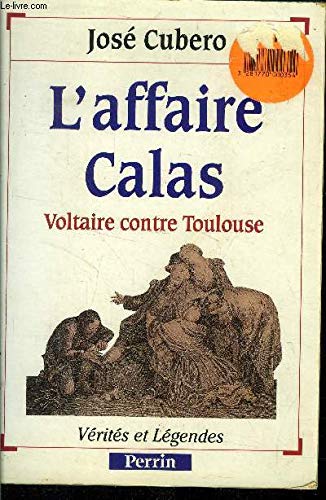 L'Affaire Calas : Voltaire contre Toulouse