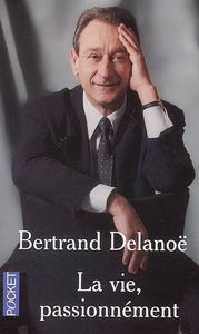 La vie, passionnément