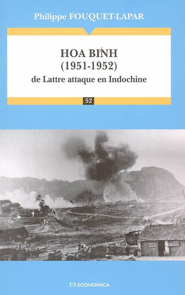 Hoa Binh (1951-1952) : De Lattre attaque en Indochine