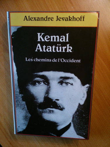 Kemal Ataturk, les chemins de l'Occident