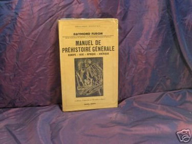 Couverture de Manuel de prehistoire generale par furon /illus/1939