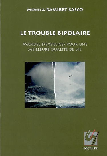 Le trouble bipolaire : manuel d'exercices pour une meilleure qualité de vie