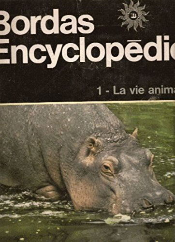 La vie animale. bordas encyclopédie- 1.