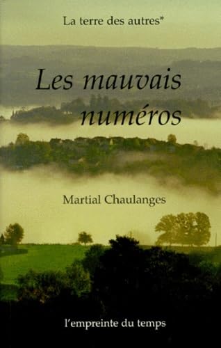 La terre des autres. Vol. 1. Les mauvais numéros