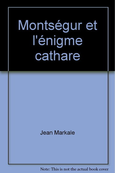 Montségur et l'énigme Cathare