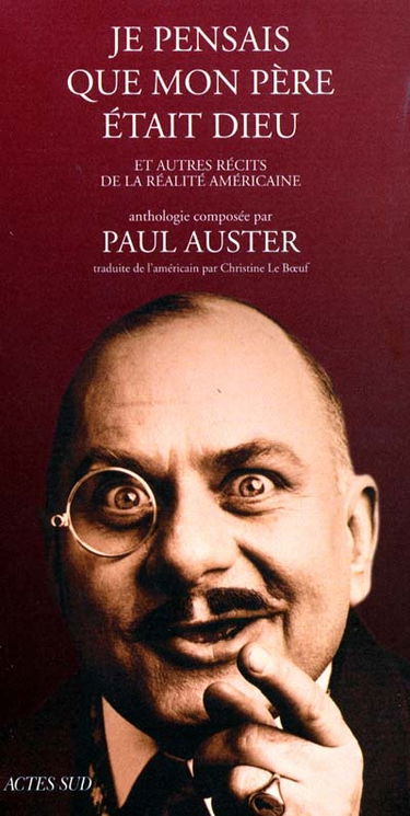Je pensais que mon père était Dieu : et autres récits de la réalité américaine : 172 histoires racontées pour le National Story Project et l'émission de radio intitulée Weekend all things considered