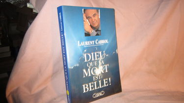 Dieu que la mort est belle ! : ils sont revenus de l'au-delà...