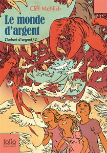 L'enfant d'argent. Vol. 2. Le monde d'argent