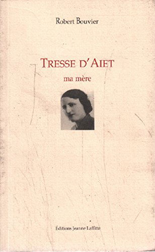 Tresse d'Aiet, ma mère