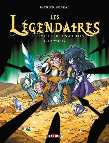 Les Légendaires. Vol. 9. Le cycle d'Anathos : l'Alystory