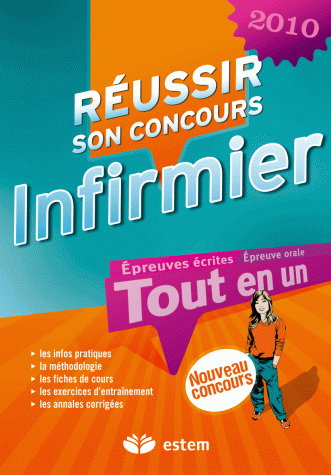 Réussir son concours infirmier 2010 : tout-en-un