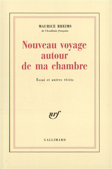 Nouveau voyage autour de ma chambre : essai et autres récits