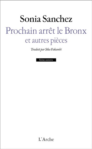 Prochain arrêt le Bronx : et autres pièces