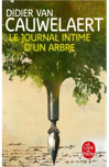Le journal intime d'un arbre de Didier Van Cauwelaert Le journal intime d'un arbre de Didier Van Cauwelaert
