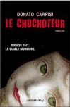 Le chuchoteur de Donato Carrisi Le chuchoteur de Donato Carrisi