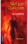 In tenebris de Maxime Chattam In tenebris de Maxime Chattam