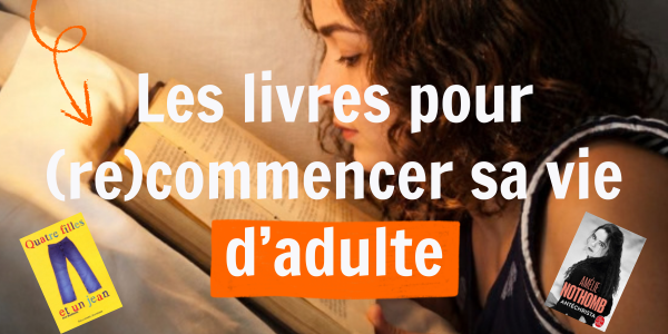 Les livres indispensables pour commencer sa vie d'adulte