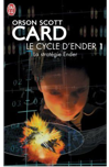 le cycle d'ender, tome 1 : la stratégie ender d’Orson Scott Card