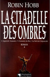 La citadelle des ombres, tome 1 de Robin Hobb