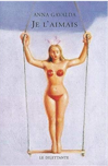 Je l’aimais d'Anna Gavalda Je l’aimais d'Anna Gavalda