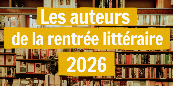 Les 20 livres incontournables de la rentrée littéraire 2026