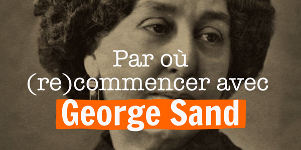 George Sand : une écrivaine audacieuse