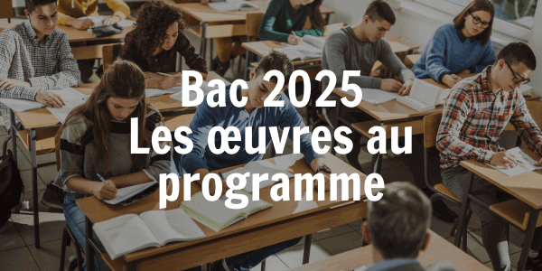 Bac-2025-Les-oeuvres-au-programme