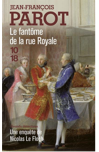 Le fantôme de la rue royale de Jean-Francois Parot Le fantôme de la rue royale de Jean-Francois Parot