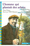 L'homme qui plantait des arbres de Jean Giono L'homme qui plantait des arbres de Jean Giono